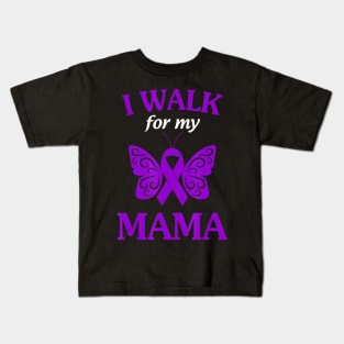 I Walk For My Mama Alzheimer Awareness Gift Kids T-Shirt